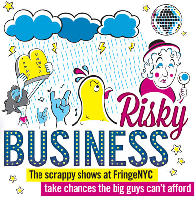 FringeNYC runs August 8-24. | MICHAEL SHIREY